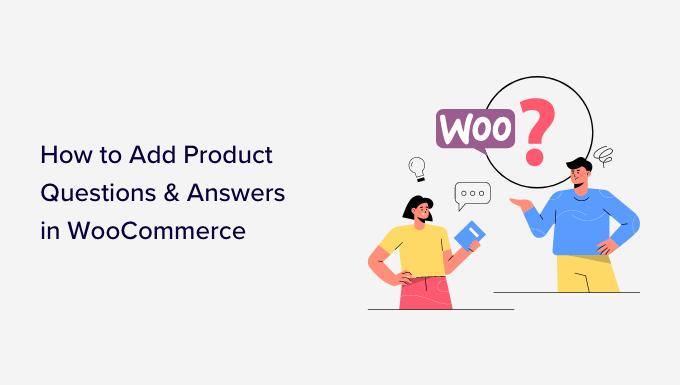 如何在WooCommerce中添加产品问题和答案